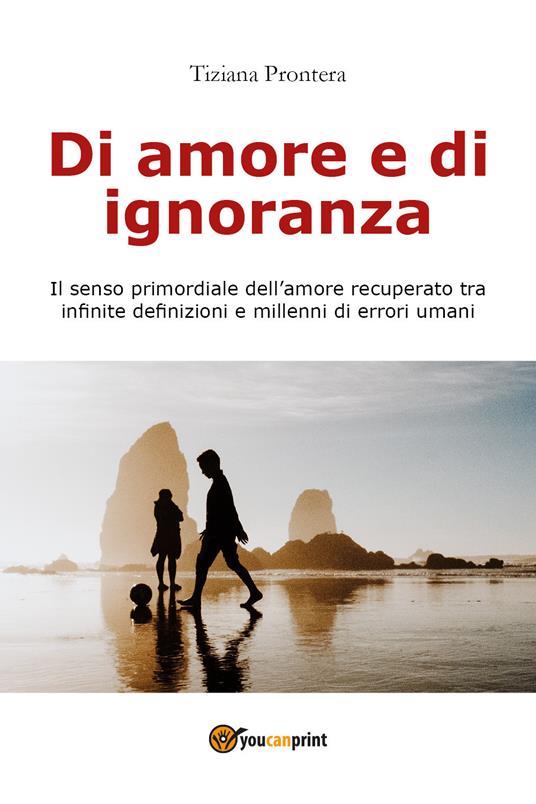 Di amore e di ignoranza - Tiziana Prontera - copertina