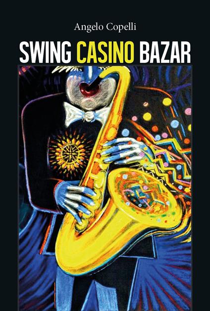 Swing casino bazar - Angelo Copelli - copertina