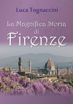 La magnifica storia di Firenze