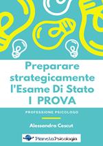 Preparare strategicamente l'esame di stato. 1ª prova