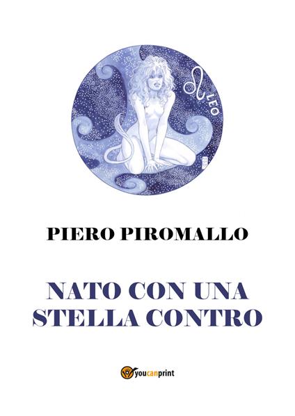 Nato con una stella contro - Piero Piromallo - copertina