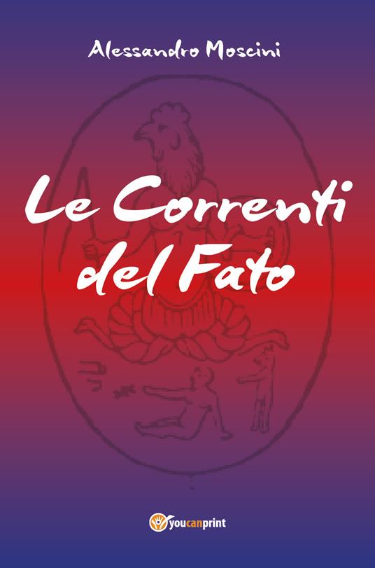 Le correnti del fato - Alessandro Moscini - copertina