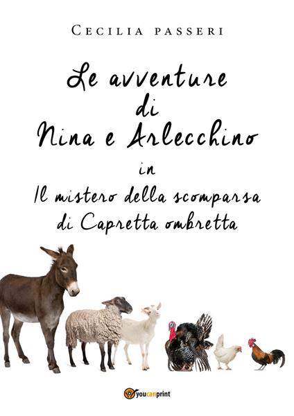 Le avventure di Nina e Arlecchino in Il mistero della scomparsa di Capretta Ombretta - Cecilia Passeri - copertina