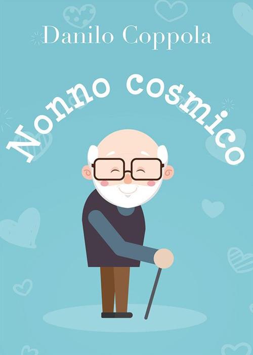 Nonno cosmico - Danilo Coppola - ebook
