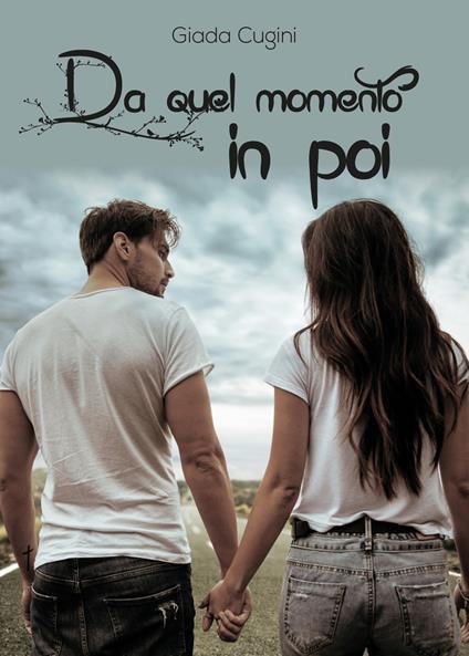 Da quel momento in poi - Giada Cugini - copertina