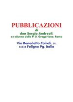 Pubblicazioni di don Sergio Andreoli, ex-alunno della P. U. Gregoriana, Roma