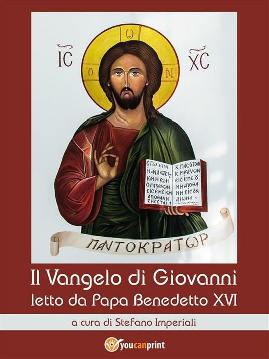 Il Vangelo di Giovanni letto da papa Benedetto XVI - Stefano Imperiali - ebook