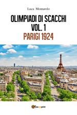 Olimpiadi di scacchi. Vol. 1: Parigi 1924.