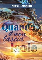 Quando il mare lascia isole