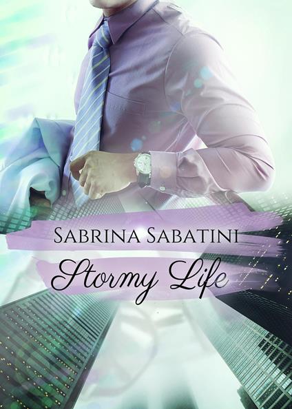 Stormy life. Ediz. italiana - Sabrina Sabatini - copertina