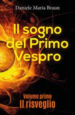 Il risveglio. Il sogno del primo vespro