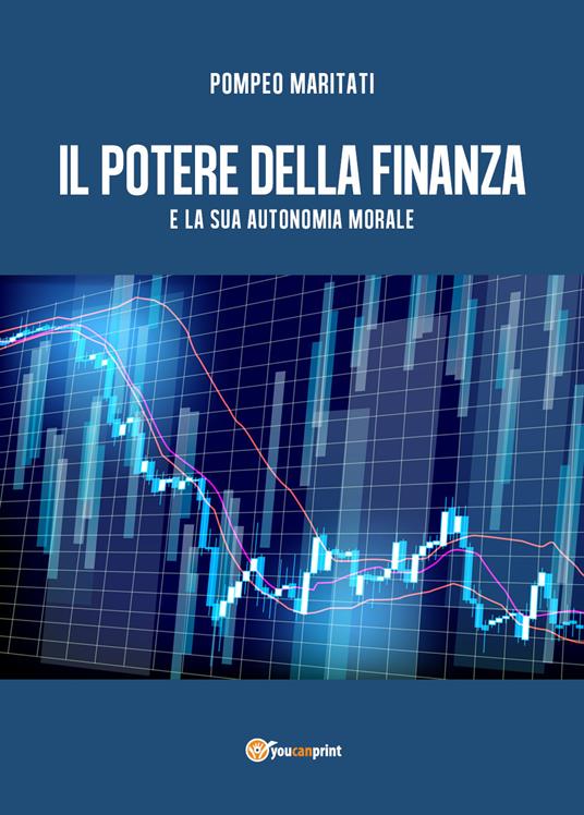 Il potere della finanza e la sua autonomia morale - Pompeo Maritati - copertina