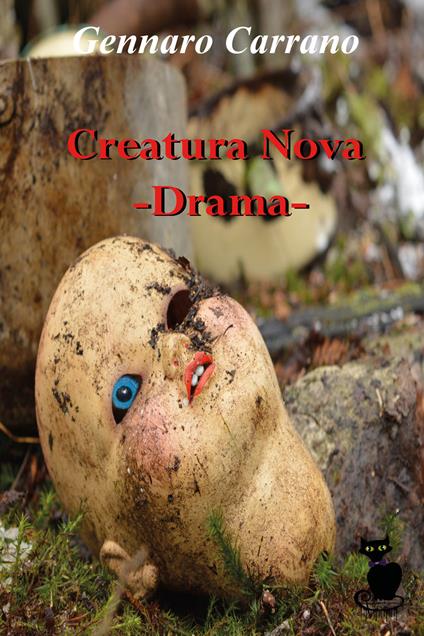 Creatura nova. Drama - Gennaro Carrano - copertina