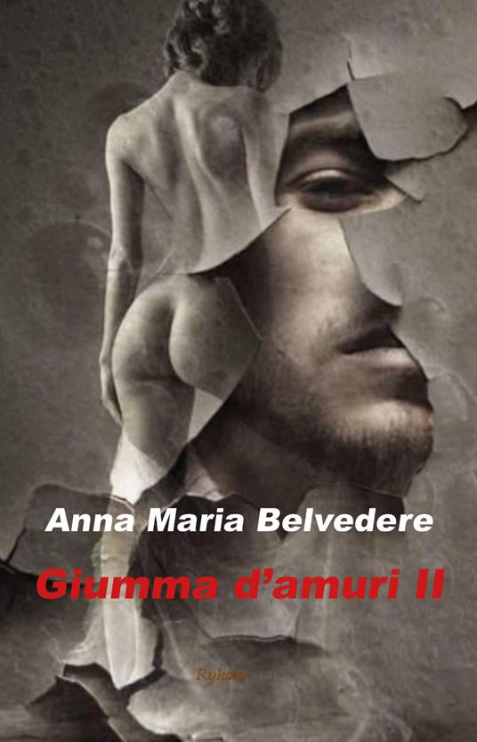 Giumma d'amuri. Testo siciliano. Vol. 2 - Anna Maria Belvedere - copertina