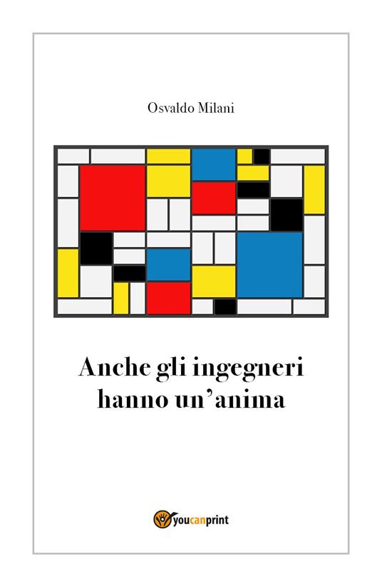 Anche gli ingegneri hanno un'anima - Osvaldo Milani - copertina