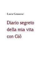 Diario segreto della mia vita con Giò