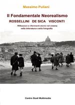 Il fondamentale Neorealismo: Visconti, Rossellini, De Sica