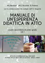 Manuale di un'esperienza didattica in atto. Scuola secondaria di primo grado. Vol. 1