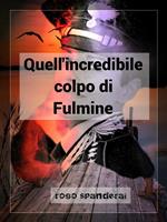 Quell'incredibile colpo di fulmine