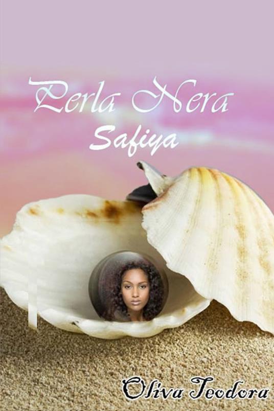 Safiya. Perla nera - Teodora Oliva - copertina