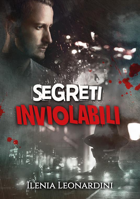 Segreti inviolabili - Ilenia Leonardini - copertina