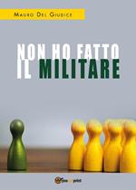 Non ho fatto il militare