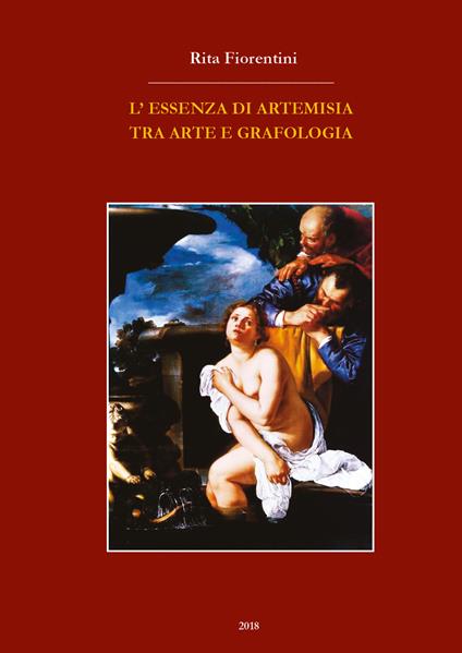 L' essenza di Artemisia tra arte e grafologia - Rita Fiorentini - copertina