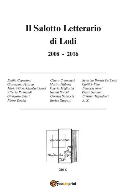 Il salotto letterario di Lodi (2008-2016) - V.V.A.A. - ebook