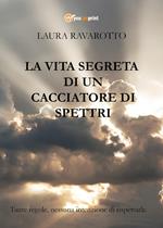 La vita segreta di un cacciatore di spettri