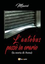 L' autobus passò in orario (la storia di Anna)