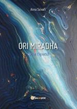 Verso l'ignoto. Ori Miradha