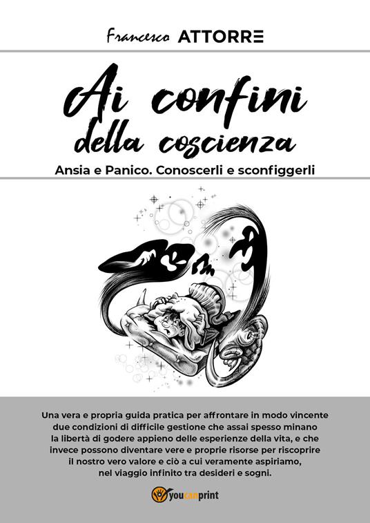 Ansia e panico. Conoscerli e sconfiggerli - Francesco Attorre - copertina