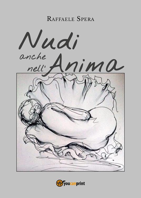 Nudi anche nell'anima - Raffaele Spera - copertina