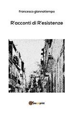 R'acconti di r'esistenze