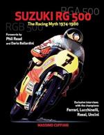 Suzuki RG 500. Racing myth 1974-1980. Ediz. illustrata