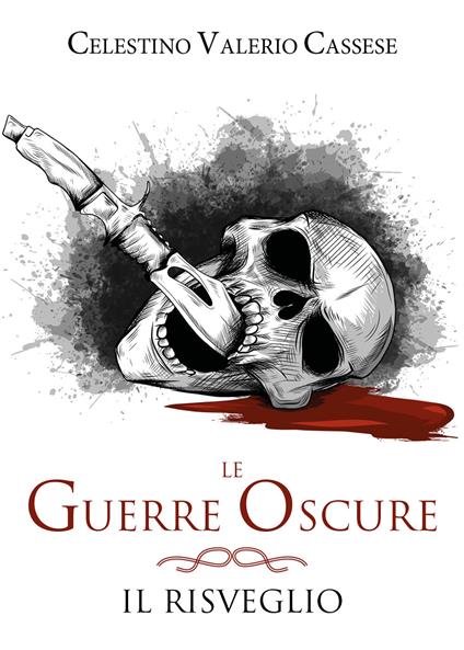 Il risveglio. Le guerre oscure - Celestino Valerio Cassese - copertina