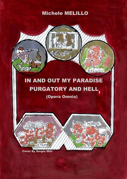 In and out my paradise, purgatory and hell (opera omnia). Ediz. italiana - Michele Melillo - copertina