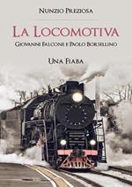 La locomotiva. Giovanni Falcone e Paolo Borsellino