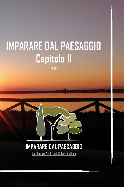 Imparare dal paesaggio. Ediz. illustrata. Vol. 2 - Chiara Aufiero - copertina