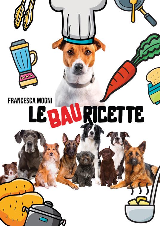 Le bau ricette - Francesca Mogni - copertina