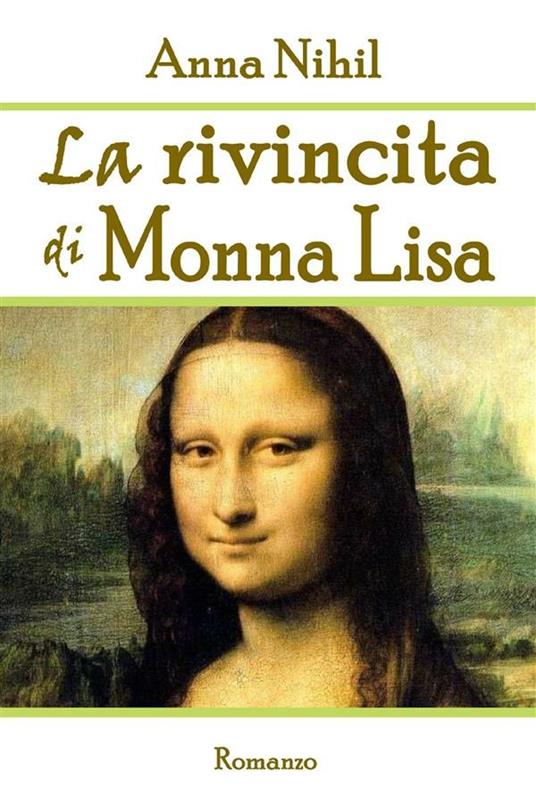 La rivincita di Monna Lisa - Anna Nihil - ebook