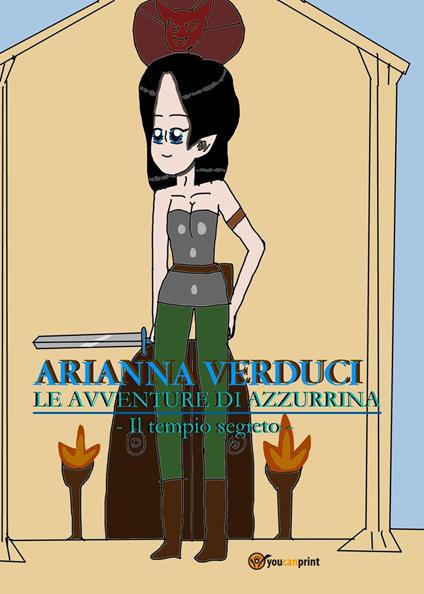 Il tempio segreto. Le avventure di Azzurrina - Arianna Verduci - copertina