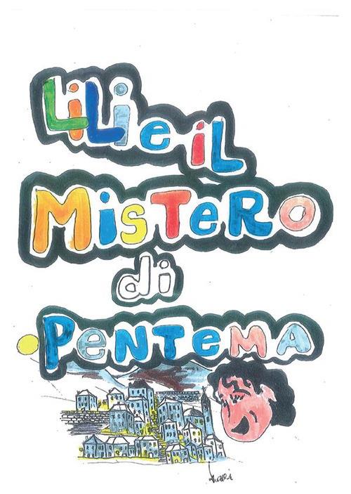 Lili e il mistero di Pentema - Francesco Testa - ebook