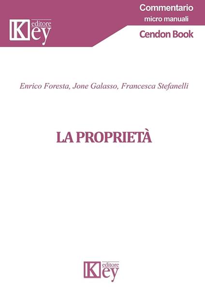 La proprietà - Enrico Foresta,Jone Galasso,Francesca Stefanelli - ebook