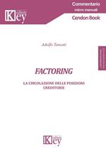 Factoring. La circolazione delle posizioni creditorie. Con Contenuto digitale per accesso on line