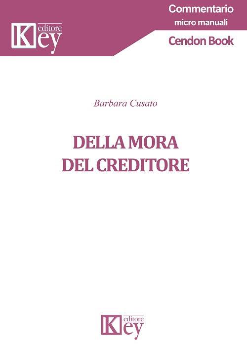 Della mora del creditore - Barbara Cusato - copertina