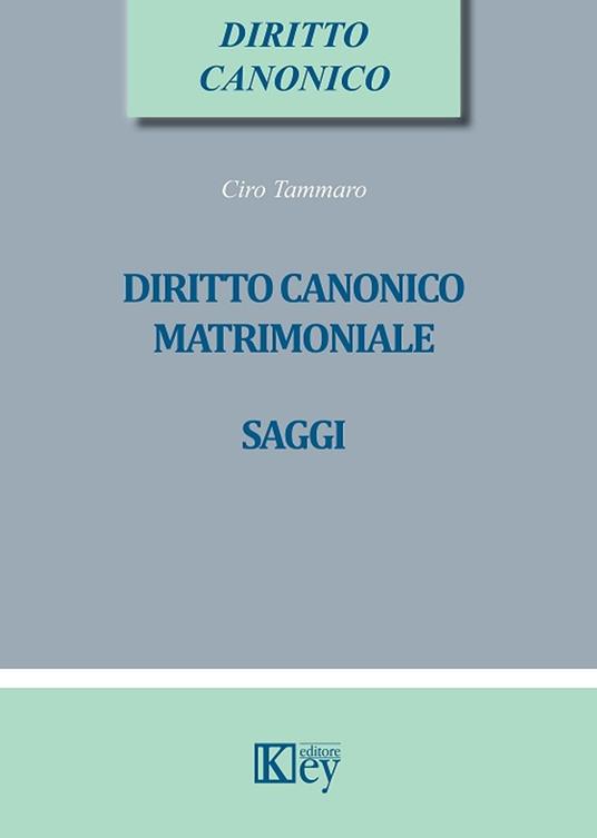 Diritto canonico matrimoniale - Ciro Tammaro - ebook