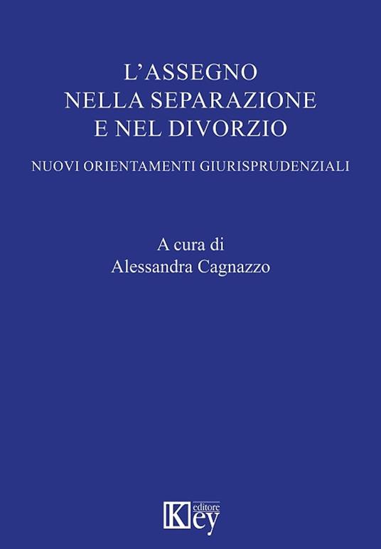 L’assegno nella separazione e nel divorzio - AA.VV.,Alessandra Cagnazzo - ebook