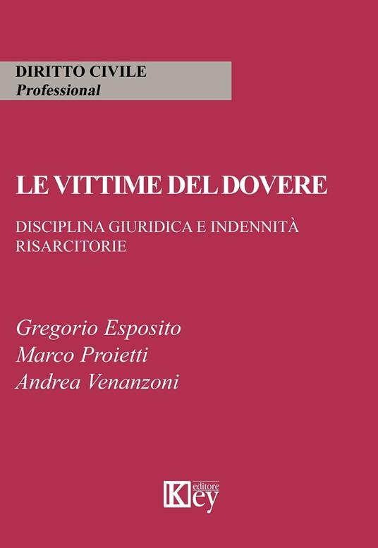 Le vittime del dovere - Esposito Gregorio,Marco Proietti,Andrea Venanzoni - ebook