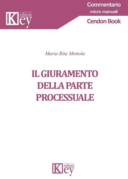 Il giuramento della parte processuale - Maria Rita Mottola - ebook